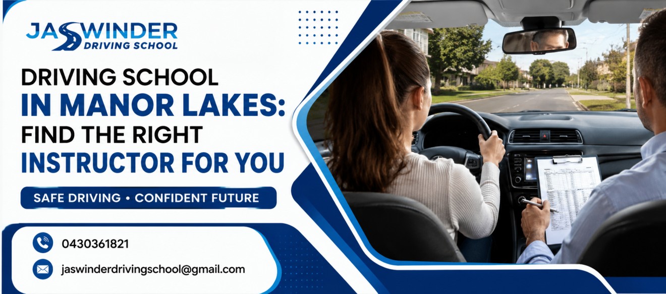 Driving School in Manor Lakes Find the Right Instructor for You